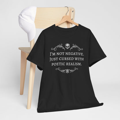 Unisex tričko Cursed with poetics realism v bílé