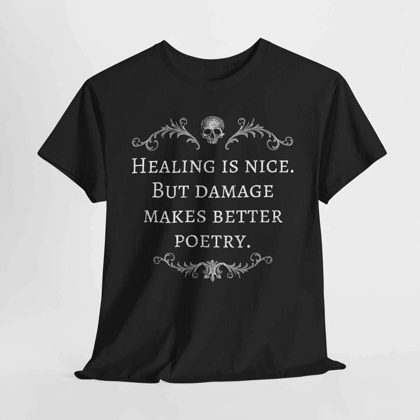 Unisex tričko Damage makes better poetry v bílé