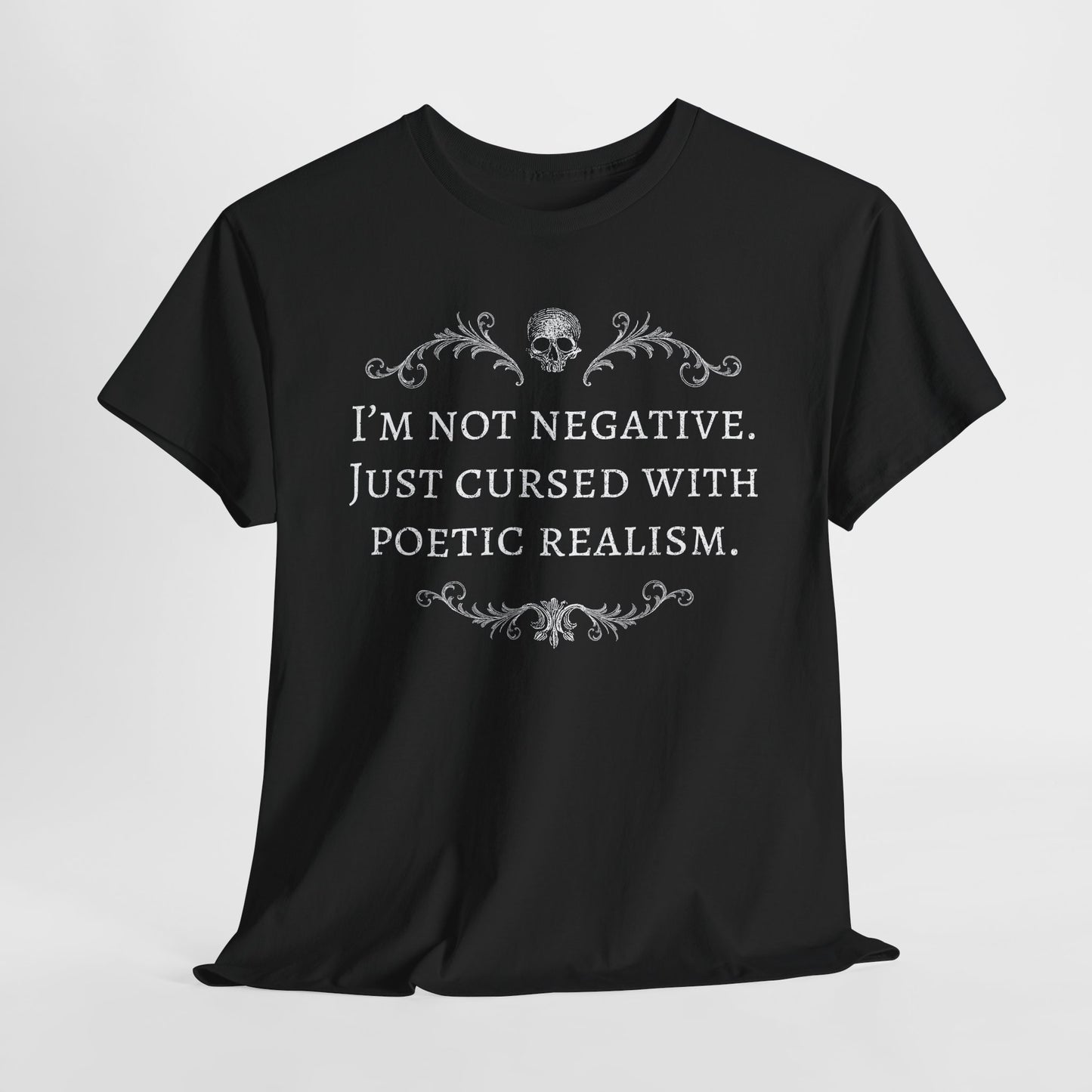 Unisex tričko Cursed with poetics realism v bílé