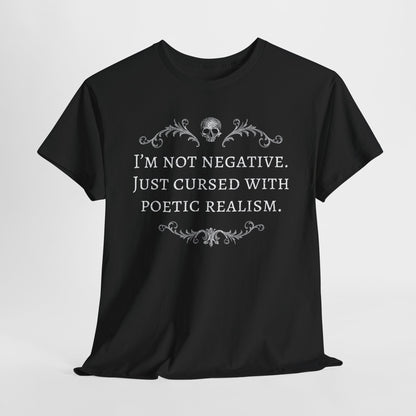 Unisex tričko Cursed with poetics realism v bílé