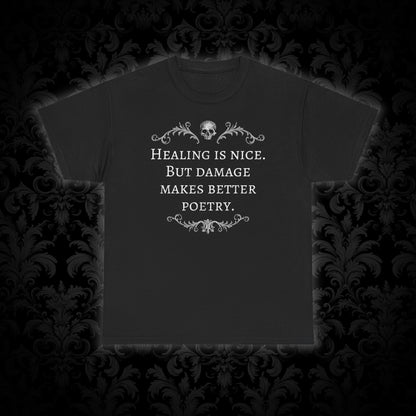 Unisex tričko Damage makes better poetry v bílé