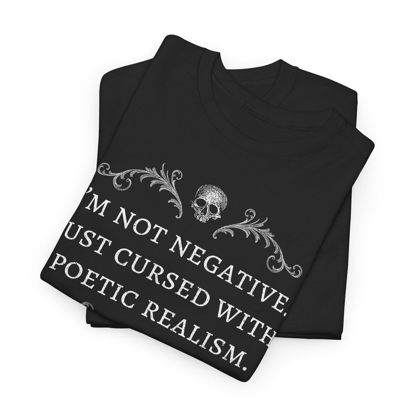 Unisex tričko Cursed with poetics realism v bílé