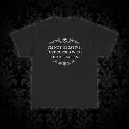 Unisex tričko Cursed with poetics realism v bílé